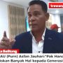 Begini Penjelasan dan Kesaksian Marsekal Muda TNI AU (Purn) Asfan Jauhari : “Pak Hanandjoeddin Sudah Mewariskan Banyak Hal Kepada Generasi Penerus”
