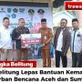 Wabup Belitung Syamsir  Lepas Bantuan Kemanusiaan untuk Korban Bencana Aceh dan Sumatera