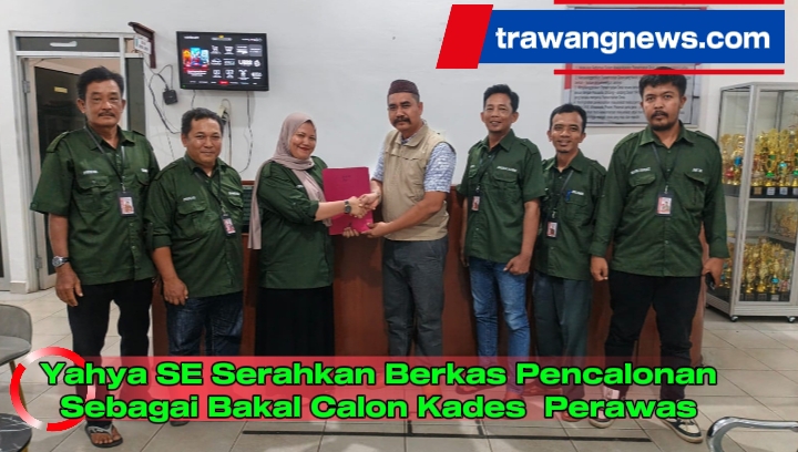 Yahya SE Serahkan Berkas Pencalonan Kepada Panitia Pilkades Perawas