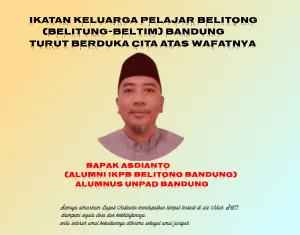 Ikatan Keluarga Alumni Pelajar Belitong Bandung Sampaikan Bela Sungkawa Atas Wafat Asdianto