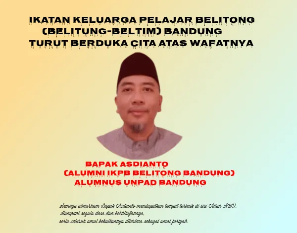 Ikatan Keluarga Alumni Pelajar Belitong Bandung Sampaikan Bela Sungkawa Atas Wafat Asdianto