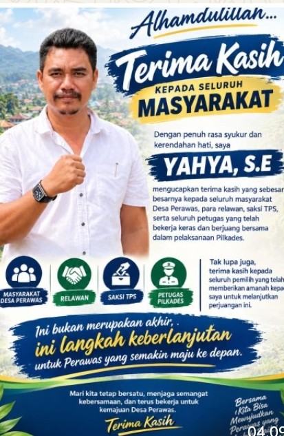 Yahya, S.E. Sampaikan Terima Kasih kepada Masyarakat Desa Perawas Usai Pilkades 7 Yahya, S.E. Sampaikan Terima Kasih kepada Masyarakat Desa Perawas Usai Pilkades
