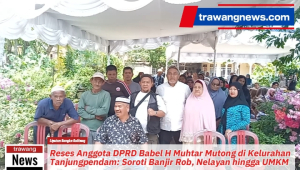 Reses Anggota DPRD Babel Muhtar Mutong di Kelurahan Tanjungpendam: Soroti Banjir Rob, Nelayan, UMKM
