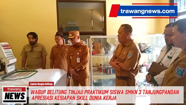 Wabup Belitung Tinjau Praktikum Siswa SMKN 3 Tanjungpandan, Apresiasi Kesiapan Skill Dunia Kerja