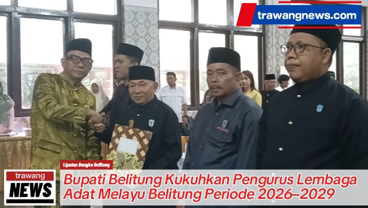 Bupati Belitung Kukuhkan Pengurus Lembaga Adat Melayu Belitung Periode 2026–2029